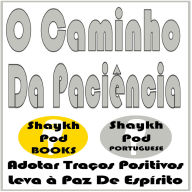 O Caminho Da Paciência