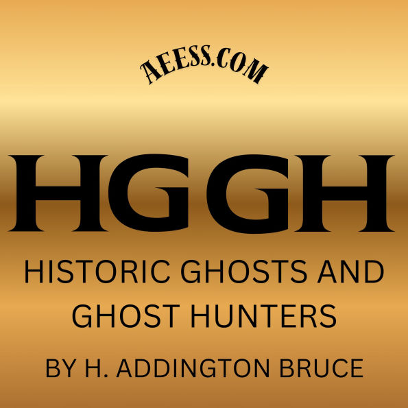 Historic Ghosts and Ghost Hunters