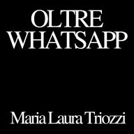 Oltre WhatsApp