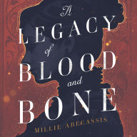 A Legacy of Blood and Bone