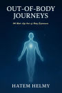 Beyond the Self: 150 Real-Life Out-of-Body Experiences: Unveiling the Mysteries of Consciousness and the Human Soul...