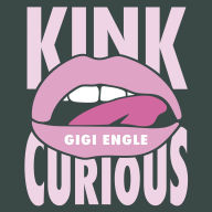 Kink Curious: A Guide to Exploring Your Kinks, Dispelling Shame, and Staying Safe
