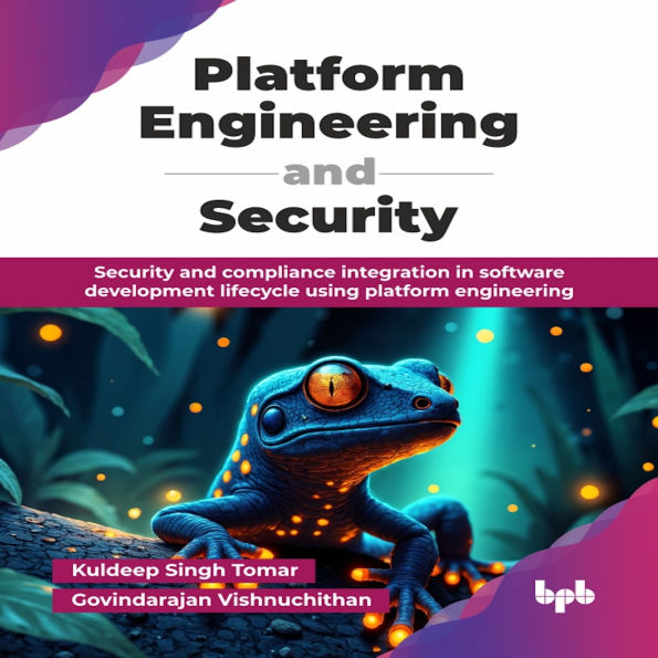 Platform Engineering and Security: Security and Compliance integration in Software Development Lifecycle using Platform Engineering