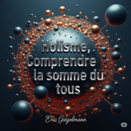 Holisme, Comprendre la somme du tous