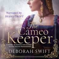 The Cameo Keeper: A Novel of Poison and Power in the Italian Renaissance