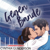 Gegen Die Bande: Eine No Spice, Slow-Burn-Hockey-Romanze mit Fake-Dating und dem Teamkollegen ihres Bruders