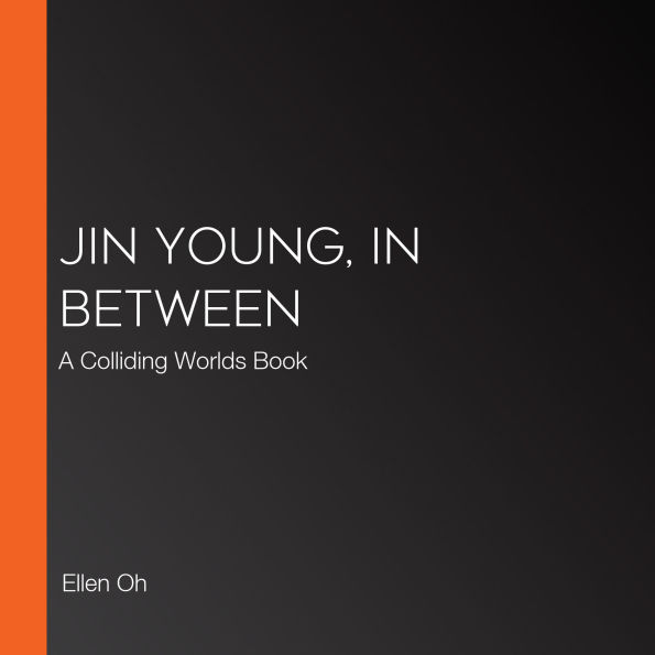 Jin Young, In Between: A Colliding Worlds Book