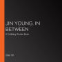Jin Young, In Between: A Colliding Worlds Book