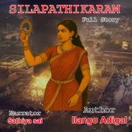 Silapathikaram Full Story - Tamil Audiobook