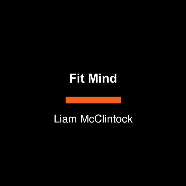 Fit Mind: 4 Steps to Lasting Bliss--Neuroscience and Meditation for Daily Life
