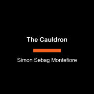 The Cauldron: The Making of the Modern Middle East