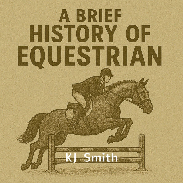 A Brief History of Equestrian