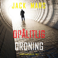 Opålitlig ordning (En Troy Stark-thriller - Bok 7): Digitalt inläst via en datorgenererad röst