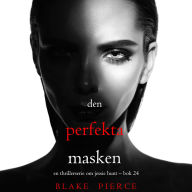 Den perfekta masken (En thrillerserie om Jessie Hunt - Bok 24): Digitalt inläst via en datorgenererad röst