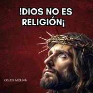 DIOS no es religión: Redención