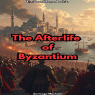 The Afterlife of Byzantium
