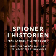 Spioner i historien: Från antiken till vita duken