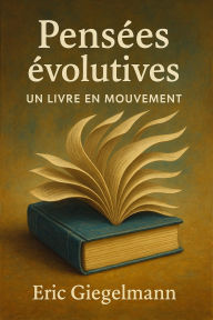 Pensées évolutives, Un Livre en Mouvement