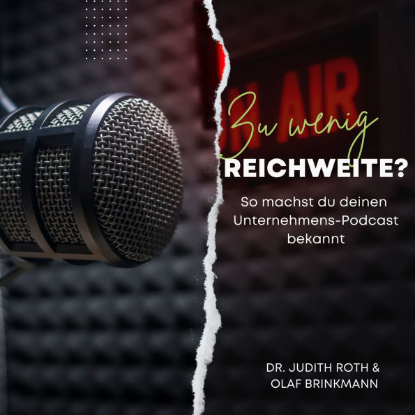 Zu wenig Reichweite? - So machst du deinen Unternehmens-Podcast bekannt