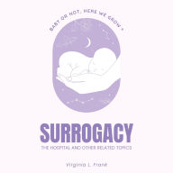 Surrogacy: The Hospital and other Related Topics