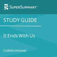 Study Guide: It Ends With Us by Colleen Hoover (SuperSummary)