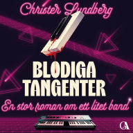Blodiga tangenter - En stor roman om ett litet band