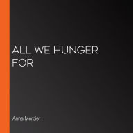All We Hunger For