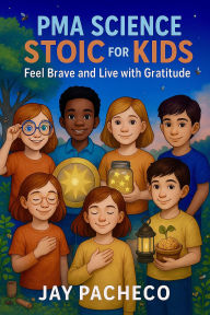 PMA Science Stoic for Kids: PMA Science Stoic for Kids