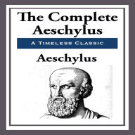 The Complete Aeschylus