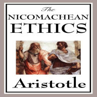 The Nicomachean Ethics of Aristotle