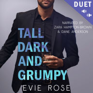 Tall, Dark, and Grumpy: a spicy grumpy / sunshine fake dating mafia romcom
