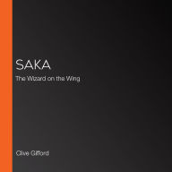 Saka: The Wizard on the Wing
