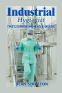 Industrial Hygienist - The Comprehensive Guide