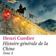 Histoire générale de la Chine: Tome 2