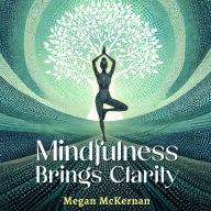 Mindfulness Brings Clarity