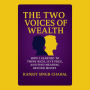 The Two Voices of Wealth: How I Learned to Think Rich, Live Free, and Find Meaning Beyond Money