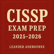 CISSP Exam Prep 2025-2026: Boost your CISSP Exam readiness! Enjoy empowering audio lessons crafted to maximize your 2025-2026 exam success.