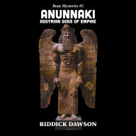 Anunnaki, Assyrian Gods of Empire