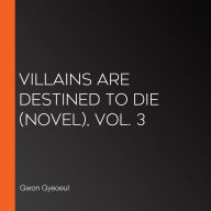 Villains Are Destined to Die (novel), Vol. 3