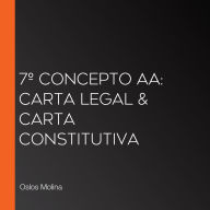 7º Concepto AA: Carta Legal & Carta Constitutiva