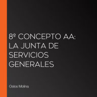 8º Concepto AA: La junta de servicios generales
