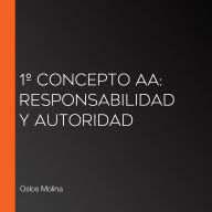 1º Concepto AA: Responsabilidad y Autoridad