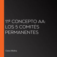 11º Concepto AA: Los 5 comités permanentes