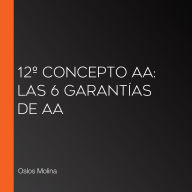 12º Concepto AA: Las 6 garantías de AA