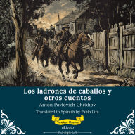 Los ladrones de caballos y otros cuentos Spanish Translation of The Horse-Stealers and Other Stories