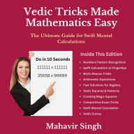 Vedic Tricks Made Mathematics Easy: The Ultimate Guide for Swift Mental Calculation