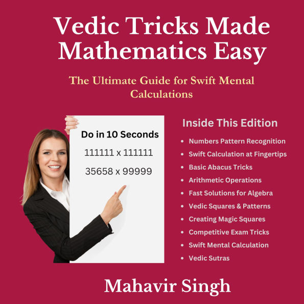 Vedic Tricks Made Mathematics Easy: The Ultimate Guide for Swift Mental Calculation