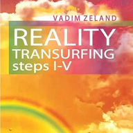 Transurfing Reality. Step I-V. Vadim Zeland.: Art of reality control