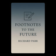 Footnotes to the Future