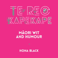 Te Reo Kapekape: M¿ori Wit and Humour